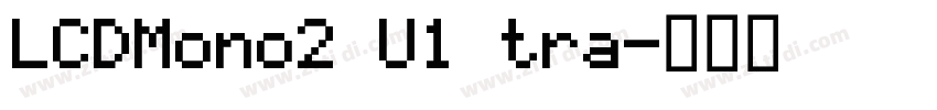 LCDMono2 U1 tra字体转换